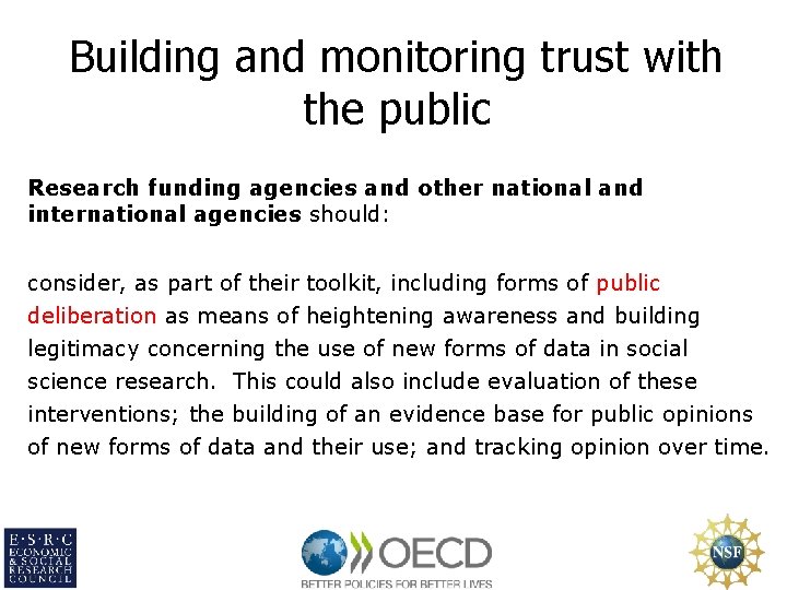 Building and monitoring trust with the public Research funding agencies and other national and