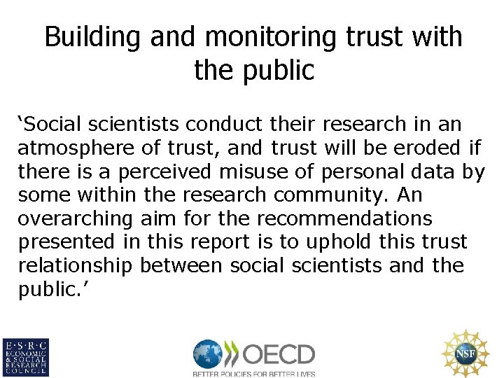 Building and monitoring trust with the public ‘Social scientists conduct their research in an