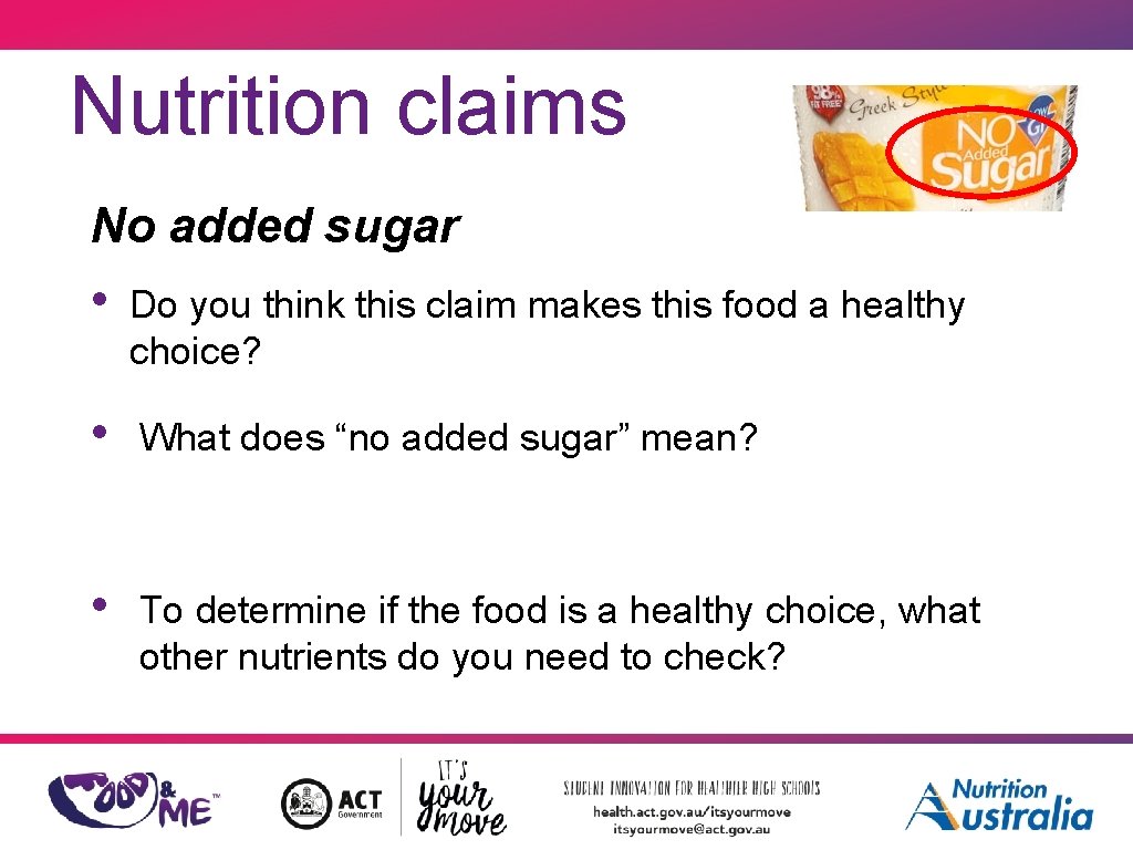 Nutrition claims No added sugar • Do you think this claim makes this food