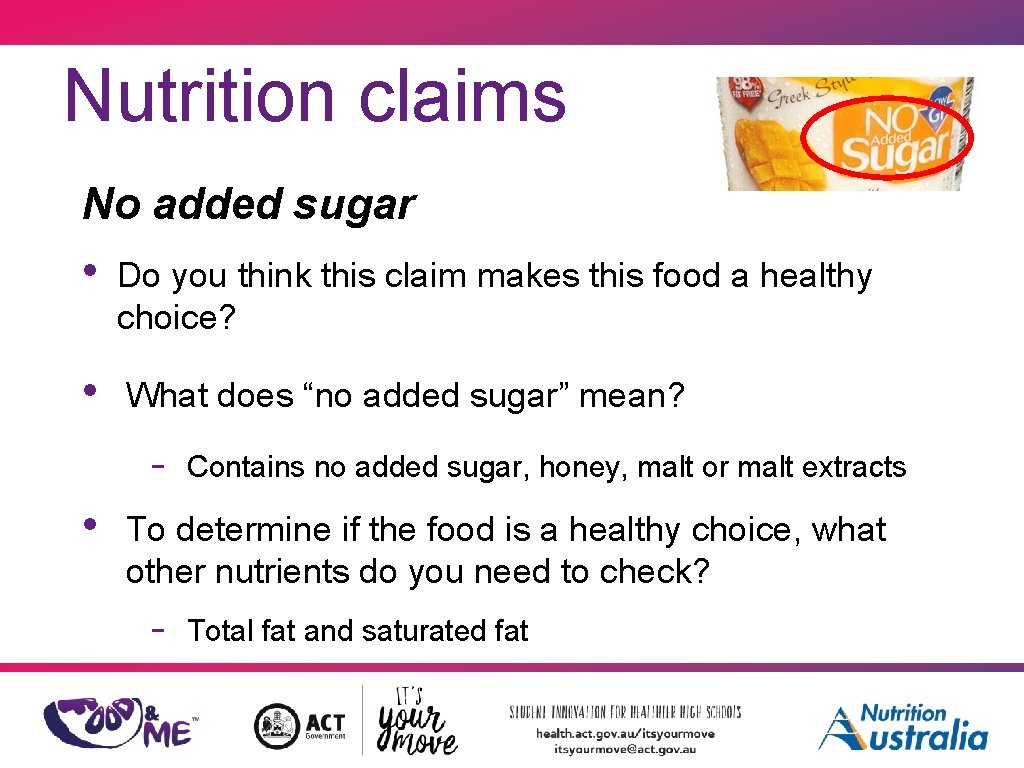 Nutrition claims No added sugar • Do you think this claim makes this food