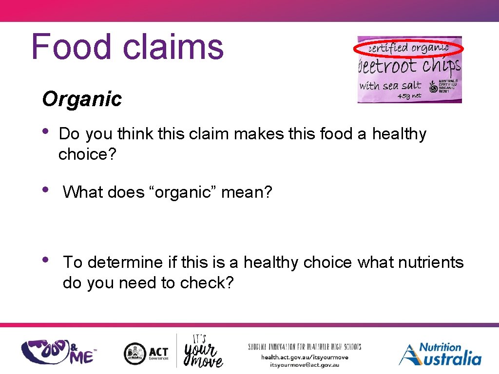 Food claims Organic • Do you think this claim makes this food a healthy