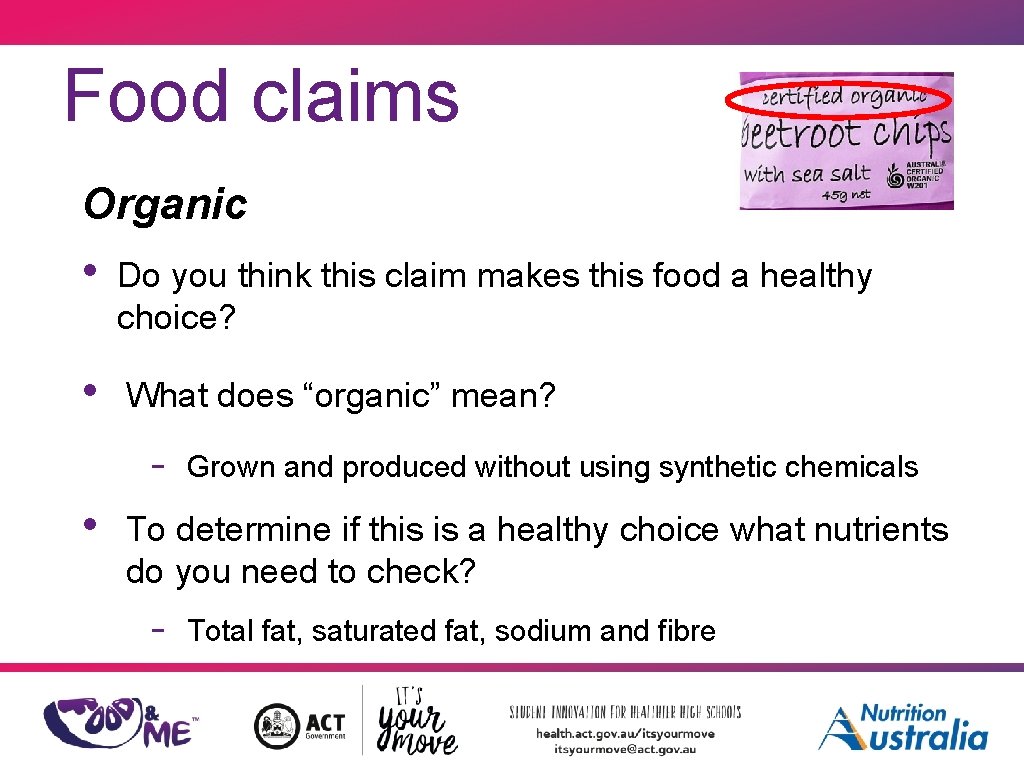 Food claims Organic • Do you think this claim makes this food a healthy