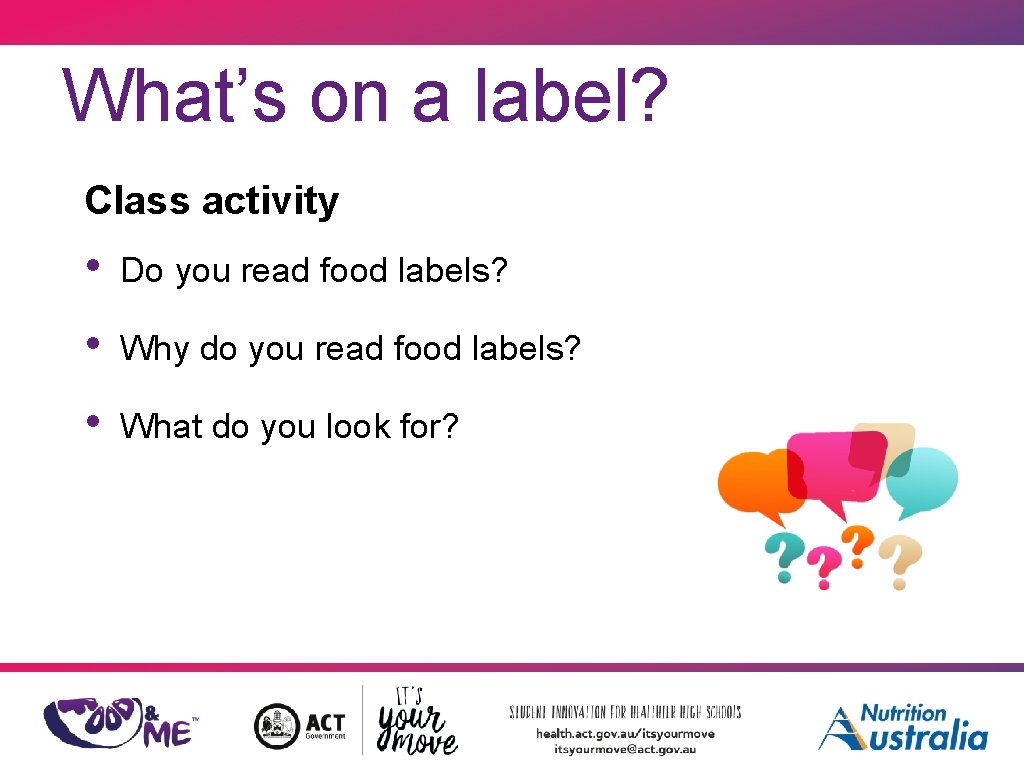 What’s on a label? Class activity • Do you read food labels? • Why