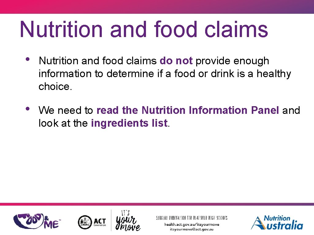 Nutrition and food claims • Nutrition and food claims do not provide enough information