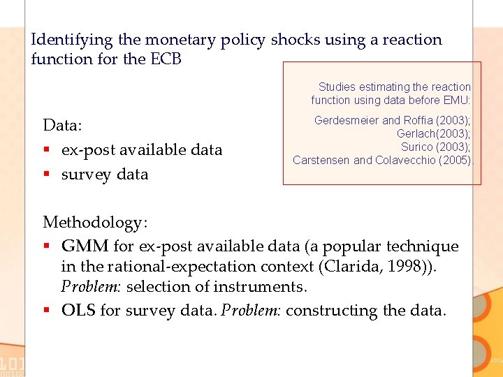 Identifying the monetary policy shocks using a reaction function for the ECB Studies estimating