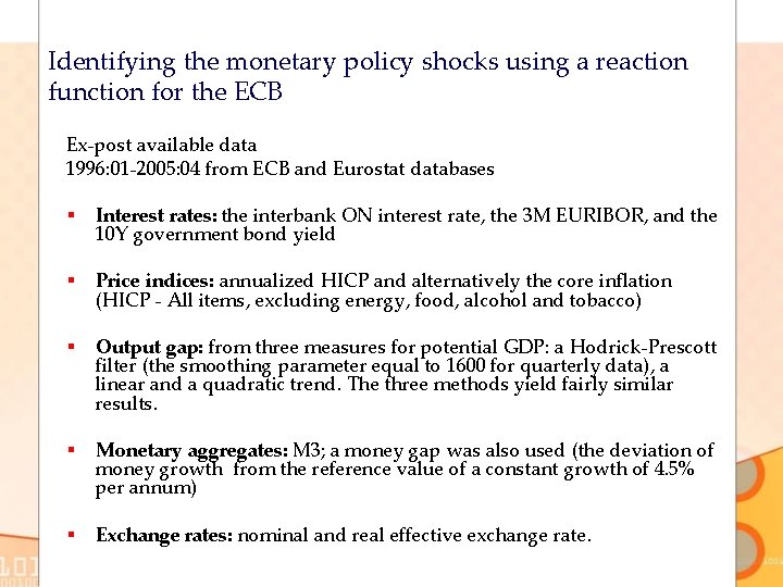 Identifying the monetary policy shocks using a reaction function for the ECB Ex-post available