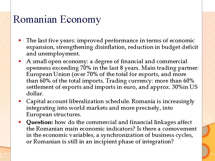 Romanian Economy § The last five years: improved performance in terms of economic expansion,