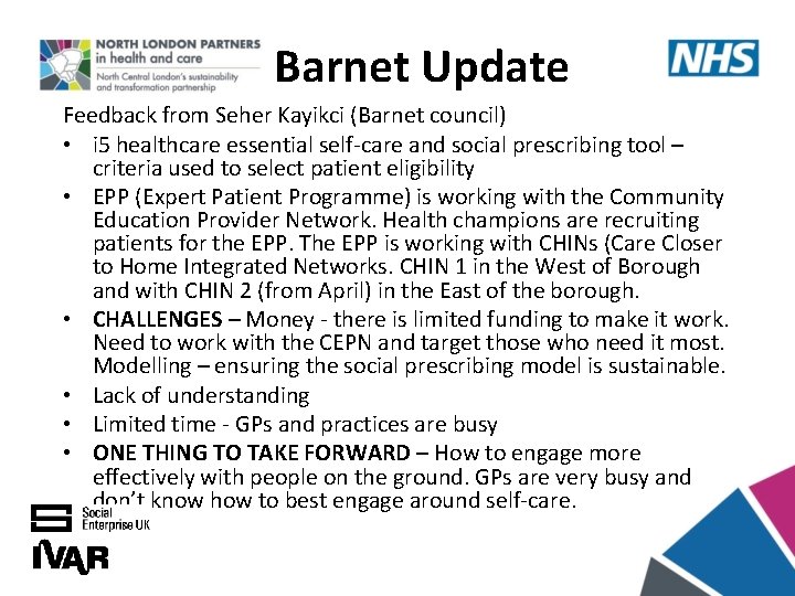 Barnet Update Feedback from Seher Kayikci (Barnet council) • i 5 healthcare essential self-care