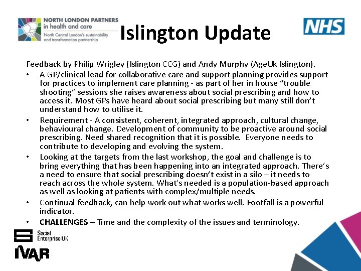 Islington Update Feedback by Philip Wrigley (Islington CCG) and Andy Murphy (Age. Uk Islington).