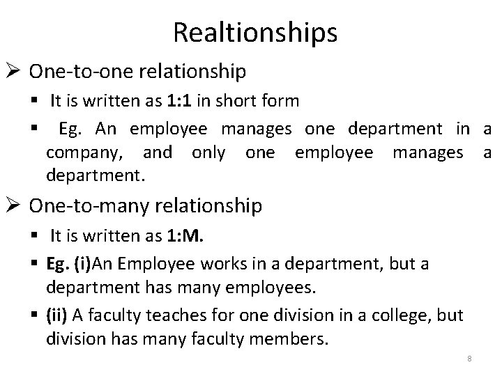 Realtionships Ø One-to-one relationship § It is written as 1: 1 in short form Realtionships Ø One-to-one relationship § It is written as 1: 1 in short form