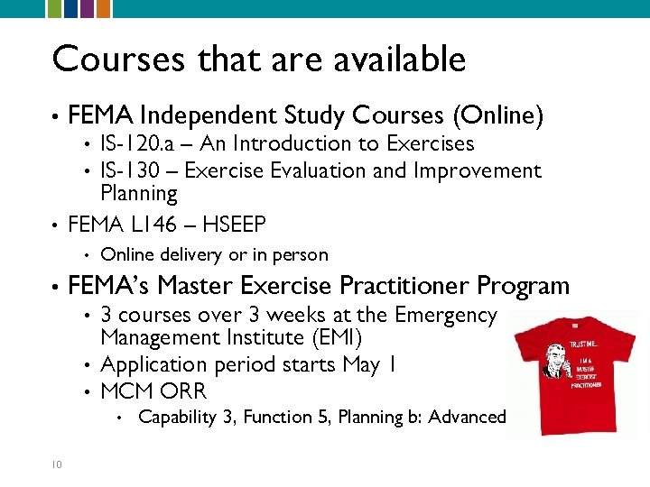 Courses that are available • FEMA Independent Study Courses (Online) IS-120. a – An