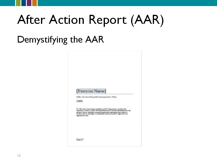After Action Report (AAR) Demystifying the AAR 12 