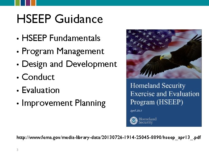 HSEEP Guidance HSEEP Fundamentals • Program Management • Design and Development • Conduct •