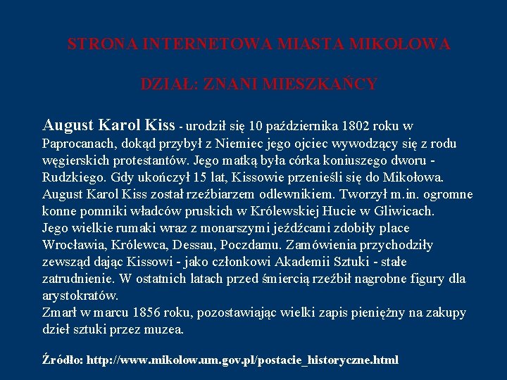 STRONA INTERNETOWA MIASTA MIKOŁOWA DZIAŁ: ZNANI MIESZKAŃCY August Karol Kiss - urodził się 10