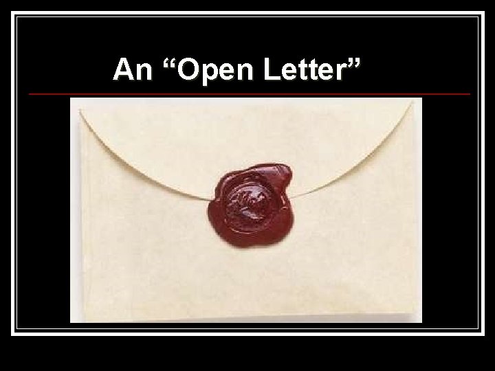An “Open Letter” 
