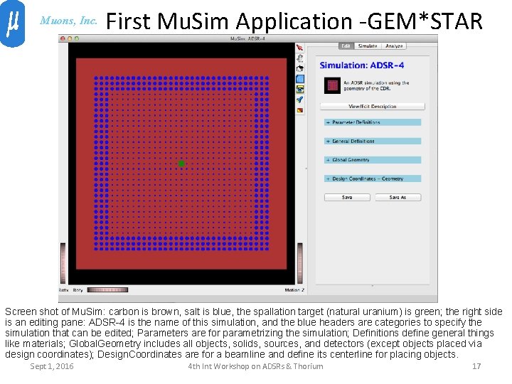 Muons, Inc. First Mu. Sim Application -GEM*STAR Screen shot of Mu. Sim: carbon is