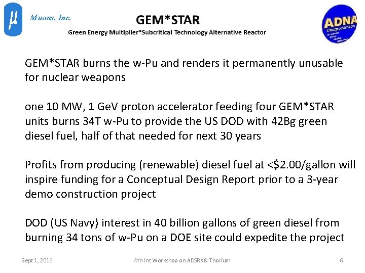 Muons, Inc. GEM*STAR burns the w-Pu and renders it permanently unusable for nuclear weapons