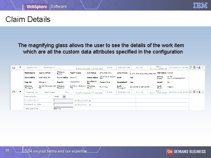 Software Claim Details The magnifying glass allows the user to see the details of Software Claim Details The magnifying glass allows the user to see the details of