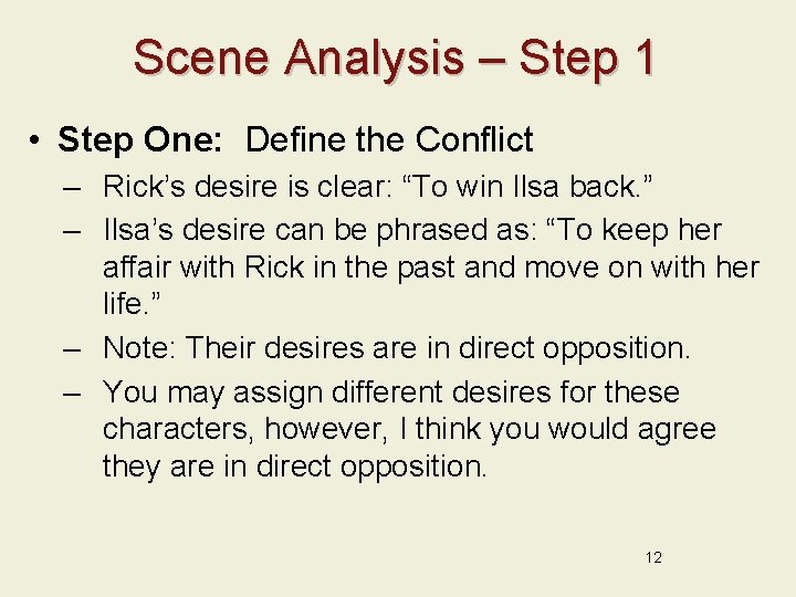 Scene Analysis – Step 1 • Step One: Define the Conflict – Rick’s desire