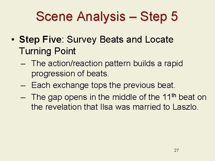 Scene Analysis – Step 5 • Step Five: Survey Beats and Locate Turning Point