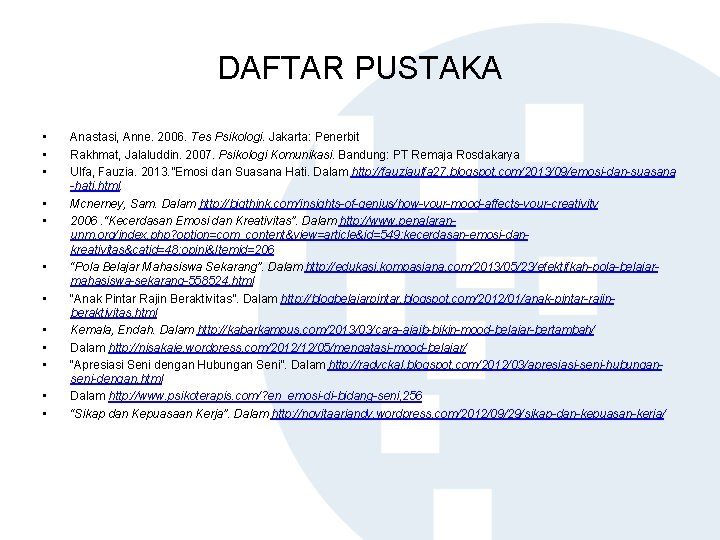 DAFTAR PUSTAKA • • • Anastasi, Anne. 2006. Tes Psikologi. Jakarta: Penerbit Rakhmat, Jalaluddin.