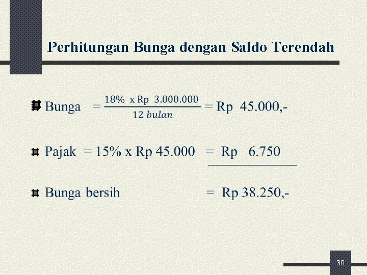 Perhitungan Bunga dengan Saldo Terendah 30 