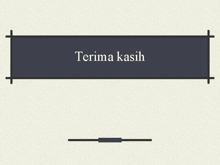 Terima kasih 