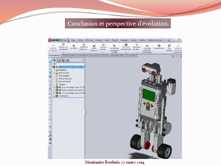 Conclusion et perspective d’évolution. Séminaire Roubaix 27 mars 2014 