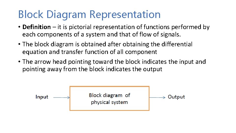 Block Diagram Representation • Definition – it is pictorial representation of functions performed by Block Diagram Representation • Definition – it is pictorial representation of functions performed by