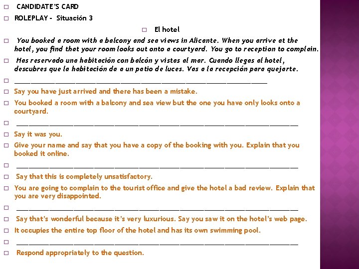 � � CANDIDATE’S CARD ROLEPLAY - Situación 3 � El hotel � You booked