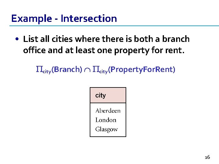 Example - Intersection • List all cities where there is both a branch office