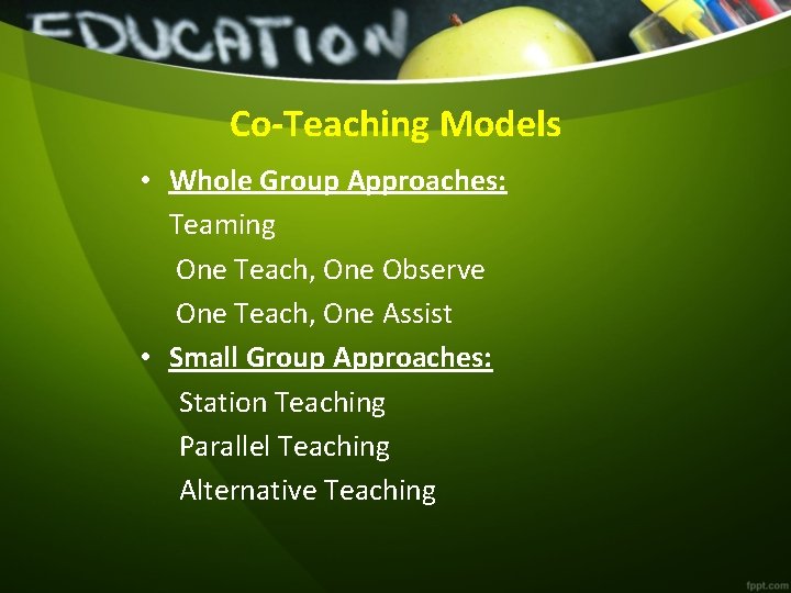 Co-Teaching Models • Whole Group Approaches: Teaming One Teach, One Observe One Teach, One
