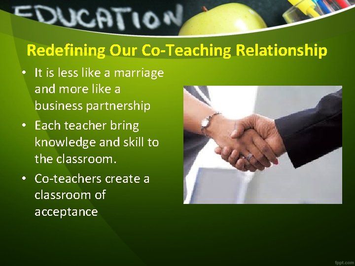 Redefining Our Co-Teaching Relationship • It is less like a marriage and more like