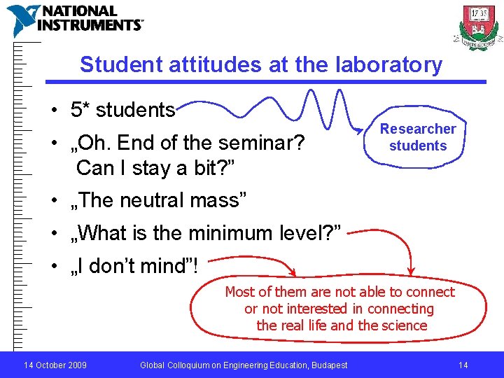 Student attitudes at the laboratory • 5* students • „Oh. End of the seminar?