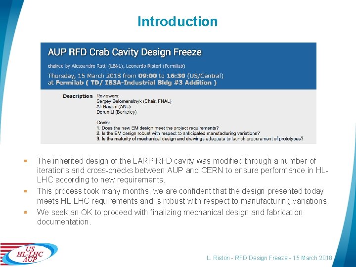 Introduction § § § The inherited design of the LARP RFD cavity was modified