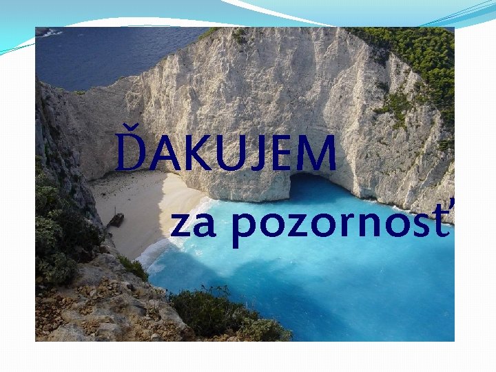 ĎAKUJEM za pozornosť 