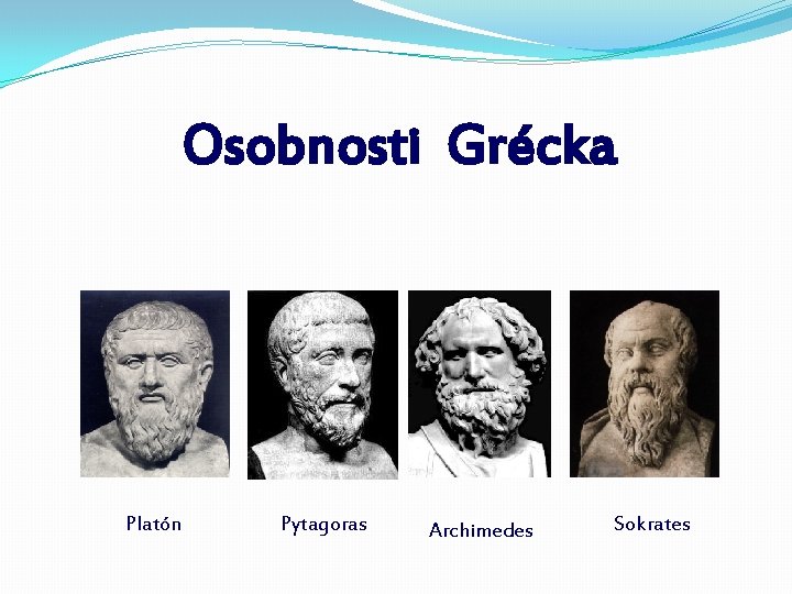 Osobnosti Grécka Platón Pytagoras Archimedes Sokrates 