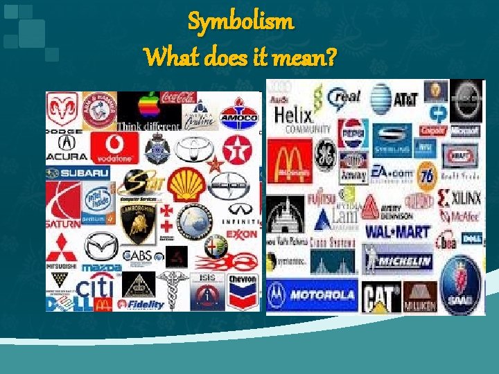 Symbolism What does it mean? 