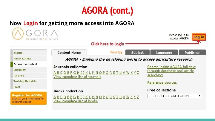 AGORA (cont. ) Now Login for getting more access into AGORA 