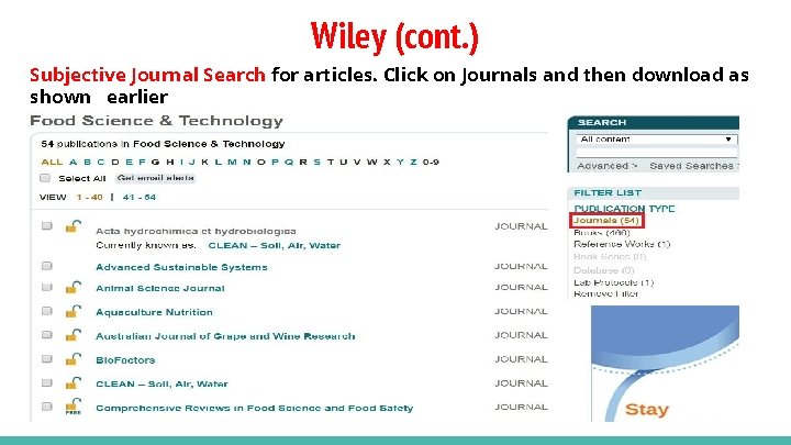 Wiley (cont. ) Subjective Journal Search for articles. Click on Journals and then download