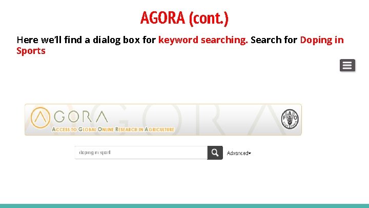 AGORA (cont. ) Here we’ll find a dialog box for keyword searching. Search for