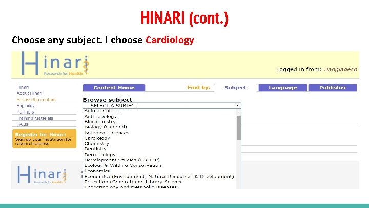 HINARI (cont. ) Choose any subject. I choose Cardiology 