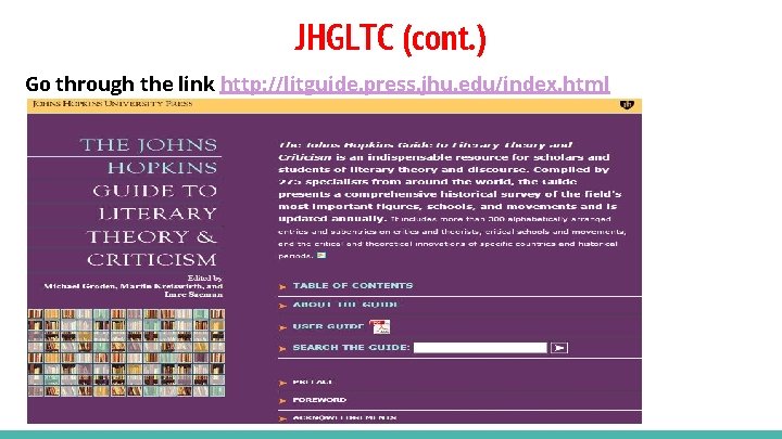 JHGLTC (cont. ) Go through the link http: //litguide. press. jhu. edu/index. html 