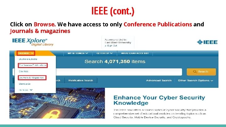 IEEE (cont. ) Click on Browse. We have access to only Conference Publications and