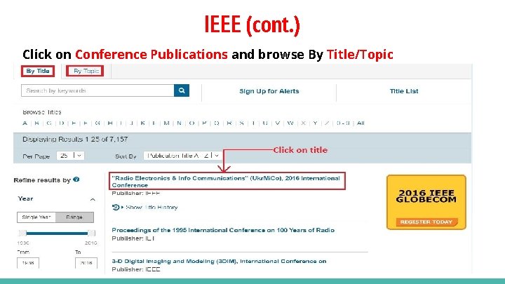IEEE (cont. ) Click on Conference Publications and browse By Title/Topic 