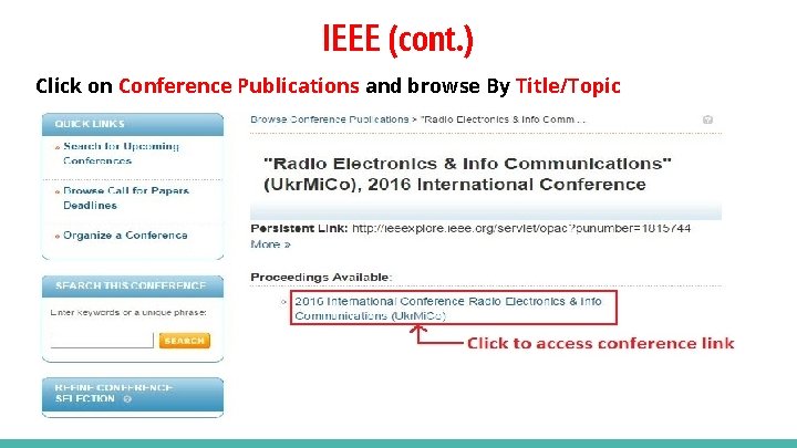 IEEE (cont. ) Click on Conference Publications and browse By Title/Topic 