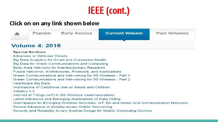 IEEE (cont. ) Click on on any link shown below 