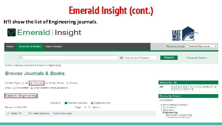 Emerald Insight (cont. ) It’ll show the list of Engineering journals. 