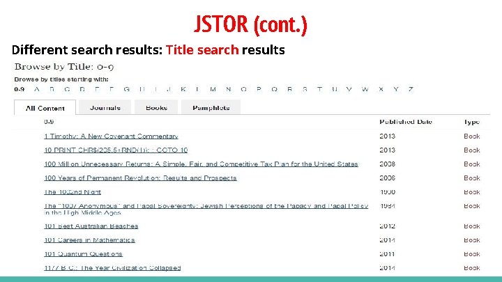 JSTOR (cont. ) Different search results: Title search results 