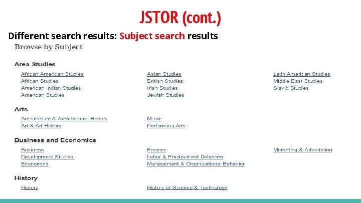 JSTOR (cont. ) Different search results: Subject search results 